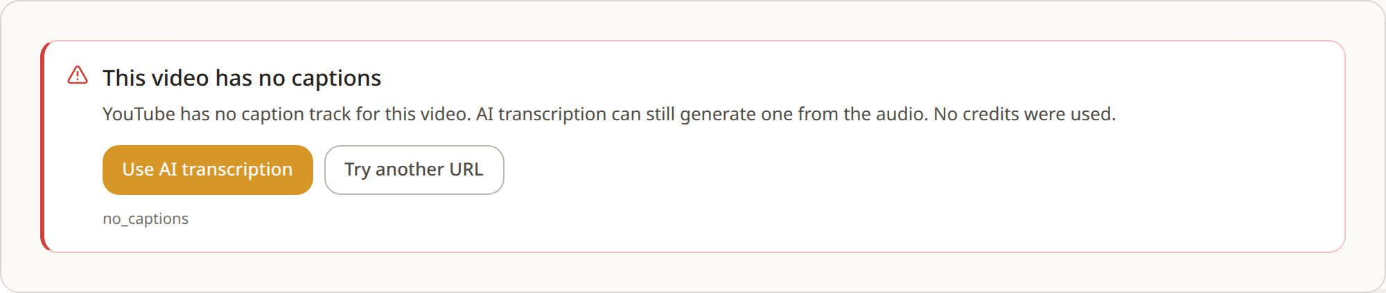 The error card shown when a video has no caption track, pointing to AI transcription.
